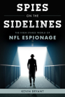 Spies on the Sidelines: The High-Stakes World of NFL Espionage Cover Image