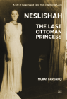 Neslishah: The Last Ottoman Princess Cover Image