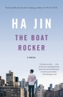 The Boat Rocker: A Novel (Vintage International) By Ha Jin Cover Image