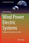 Wind Power Electric Systems: Modeling, Simulation and Control (Green Energy and Technology) Cover Image