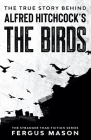 The True Story Behind Alfred Hitchcock's The Birds Cover Image