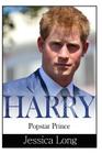 Harry: Popstar Prince By Jessica Long Cover Image