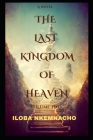 The Last Kingdom of Heaven: Volume Two Cover Image