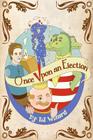 Once Upon an Election: A tragicomical theater play By Rita Poutivskaia (Illustrator), Oksana Yurovsky (Editor), D. J. Wizard Cover Image