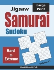Jigsaw Samurai Sudoku: 500 Hard to Extreme Jigsaw Sudoku Puzzles Overlapping into 100 Samurai Style By Khalid Alzamili Cover Image