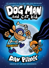 Dog Man and Cat Kid: A Graphic Novel (Dog Man #4): From the Creator of Captain Underpants (Library Edition) By Dav Pilkey, Dav Pilkey (Illustrator) Cover Image