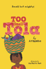 Too Small Tola By Atinuke, Onyinye Iwu (Illustrator) Cover Image
