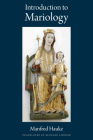 Introduction to Mariology By Manfred Hauke, Richard Chonak (Translator) Cover Image