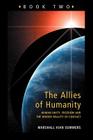 Allies of Humanity Book Two: Human Unity, Freedom and the Hidden Reality of Contact Cover Image