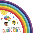 Rainbow Colors By Juliana Perdomo (Illustrator), Words & Pictures Cover Image
