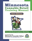 Minnesota Cannabis Retail Training Manual: The Best Practices for Legally Selling Edible Cannabis Products in Minnesota Cover Image