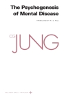 Collected Works of C. G. Jung, Volume 3: The Psychogenesis of Mental Disease By C. G. Jung, Gerhard Adler (Editor), Herbert Read (Editor) Cover Image