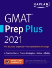 GMAT Prep Plus 2021: 6 Practice Tests + Proven Strategies + Online + Mobile (Kaplan Test Prep) Cover Image