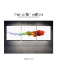Artist Within: A Guide to Becoming Creatively Fit Cover Image