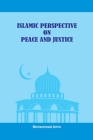 Islamic Perspective on Peace and Justice Cover Image