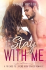 Stay with Me: A Friends to Lovers High Stakes Romance (Stay With Me Series Book 1) Cover Image