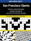 San Francisco Giants Trivia Crossword Word Search Activity Puzzle Book: Greatest Players Edition By Mega Media Depot Cover Image