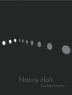 Nancy Holt: Locating Perception By Nancy Holt (Artist), Isabelle Demin (Editor), Nancy Holt (Editor) Cover Image
