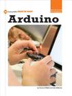 Arduino (21st Century Skills Innovation Library: Makers as Innovators) By Terence O'Neill, Josh Williams Cover Image
