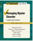 Managing Bipolar Disorder: A Cognitive-Behavioral Approach Workbook (Treatments That Work) Cover Image