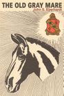The Old Gray Mare By John S. Eberhardt Cover Image