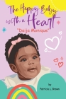 Daija Monique: The Happy Baby With A Heart By Patricia L. Brown Cover Image