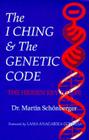 I Ching and the Genetic Code: The Hidden Key to Life Cover Image