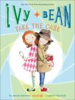 Ivy + Bean Take the Case (Ivy & Bean #10) By Annie Barrows, Sophie Blackall (Illustrator) Cover Image