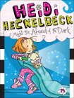Heidi Heckelbeck Might Be Afraid of the Dark By Wanda Coven Cover Image