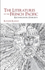 The Literatures of the French Pacific: Reconfiguring Hybridity (Contemporary French and Francophone Cultures Lup) By Raylene Ramsay Cover Image