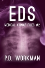 Eds (Medical Kidnap Files #2) By P. D. Workman Cover Image