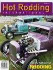 Hot Rodding International #11: The Best in Hot Rodding from Around the World By Larry O'Toole (Editor) Cover Image