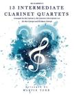 13 Intermediate Clarinet Quartets - Bb Clarinet 2 By Martin Todd Cover Image