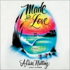 Made for Love By Alissa Nutting, Suzanne Elise Freeman (Read by) Cover Image