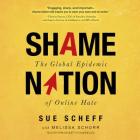 Shame Nation: The Global Epidemic of Online Hate Cover Image