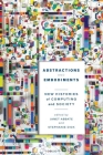 Abstractions and Embodiments: New Histories of Computing and Society By Janet Abbate (Editor), Stephanie Dick (Editor) Cover Image