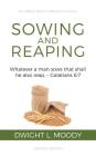 Sowing and Reaping: Whatever a man sows that shall he also reap. - Galatians 6:7 Cover Image