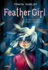 Feather Girl: La chica que tenía pájaros en la cabeza / Feather Girl: The Girl w ith Birds in Her Head - Feathervein Cover Image