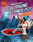 The Amazing Story of Cell Phone Technology: Max Axiom Stem Adventures By Tammy Enz, Joe St Pierre (Illustrator), Akbar Sayeed (Consultant) Cover Image