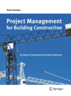 Project Management for Building Construction: 35 Years of Innovation at Drees & Sommer By Hans Sommer Cover Image