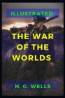 The War of the Worlds: Illustrated By H. G. Wells Cover Image