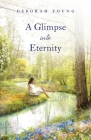 A Glimpse into Eternity By Deborah Young Cover Image