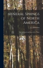Mineral Springs of North America [microform]: How to Reach and How to Use Them Cover Image