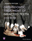 Orthodontic Treatment of Impacted Teeth By Adrian Becker Cover Image