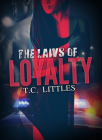 The Laws of Loyalty By T.C. Littles Cover Image