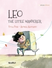 Leo, the Little Wanderer: 978-952-357-337-6 By Tuula Pere, Andrea Alemanno (Illustrator), Susan Korman (Editor) Cover Image