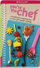 You're the Chef: A Cookbook Companion for a Smart Girl's Guide: Cooking (Smart Girl's Guide To...) Cover Image