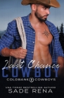 Last Chance Cowboy: An Enemies to Lovers Romance By Sade Rena Cover Image