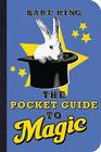The Pocket Guide to Magic By Bart King Cover Image