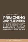 The Challenges of Preaching and Presenting an Accurate Christology in the Context of a Postmodern Culture in Crisis Like Great Britain By Lyton Chandomba Cover Image